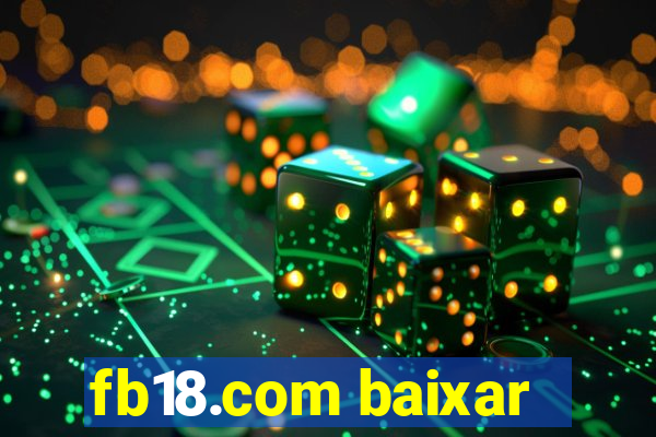 fb18.com baixar